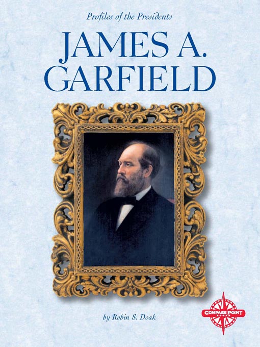 Title details for James A. Garfield by Robin S. Doak - Available